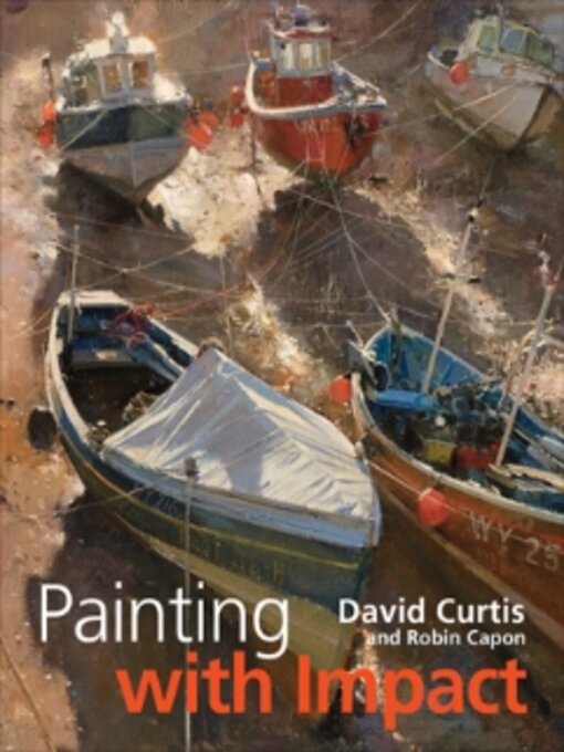 Title details for Painting with Impact by Robin Capon - Available
